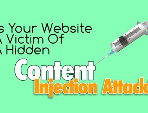 What Is A Content Injection Attack And How Can I Tell If My Website or Blog Has Been Affected?